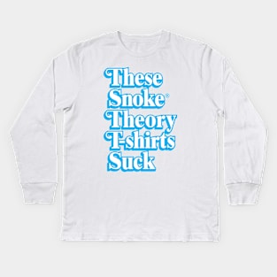 These Snoke Theory T-Shirts Suck Kids Long Sleeve T-Shirt